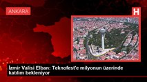 İzmir Valisi Elban: Teknofest'e milyonun üzerinde katılım bekleniyor