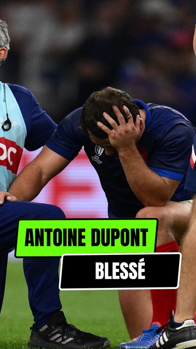 Antoine Dupont blessé pour toute la Coupe du Monde ??