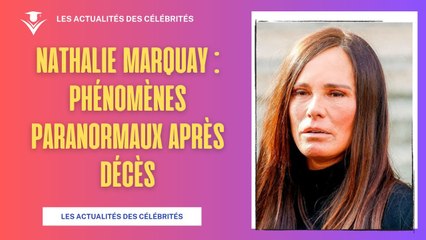 Phénomènes Paranormaux chez Nathalie Marquay-Pernaut