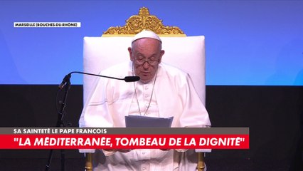 Sa Sainteté le pape François : «La Méditerranée, berceau de la civilisation ou bien tombeau de la dignité»