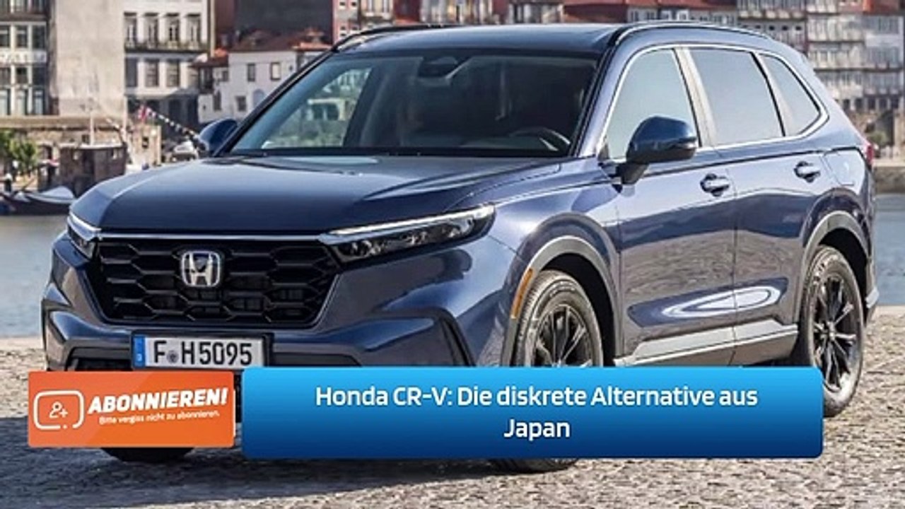 Honda CR-V: Die diskrete Alternative aus Japan