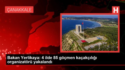 Bakan Yerlikaya: 4 ilde 85 göçmen kaçakçılığı organizatörü yakalandı