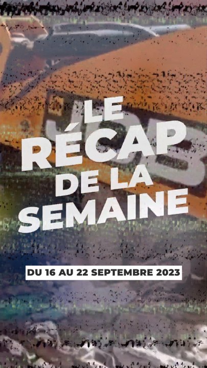 Le récap de la semaine des informations qui ont fait bouger l'actualité!