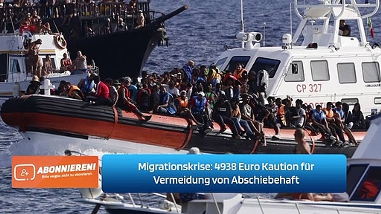 Migrationskrise: 4938 Euro Kaution für Vermeidung von Abschiebehaft