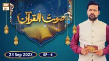 Saut ul Quran - Qirat Competition - Episode 6 - 23 Sep 2023 - ARY Qtv