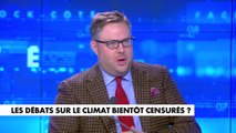 L'édito de Mathieu Bock-Côté : «Les débats sur le climat bientôt censurés ?»