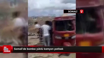 Somali’de bomba yüklü kamyon patladı