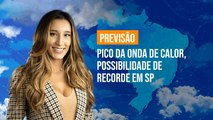 Previsão Brasil - Pico da onda de calor, possibilidade de recorde em SP