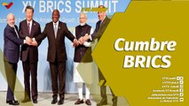 En el Mapa | XV Cumbre de los BRICS desarrolla enfoques comunes sobre economía internacional