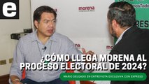 Mario Delgado sobre Morena de cara al proceso electoral de 2024 | EXPRESO