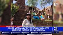 San Martín de Porres: desaparece mujer que era víctima de extorsión