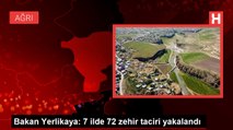 Bakan Yerlikaya: 7 ilde 72 zehir taciri yakalandı
