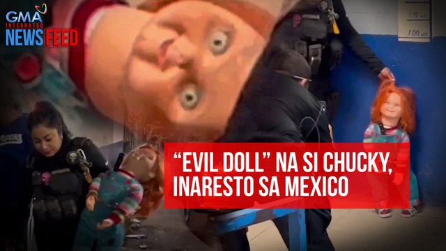Evil doll na si Chucky, inaresto sa Mexico | GMA Integrated Newsfeed