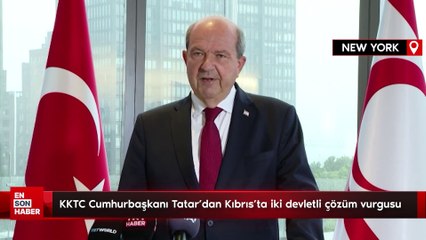 KKTC Cumhurbaşkanı Tatar'dan Kıbrıs'ta iki devletli çözüm vurgusu
