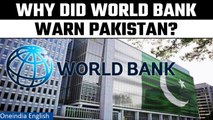 World Bank issues warning to Pakistan ahead of general election in the nation | Oneindia News