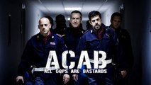 ACAB - All Cops Are Bastards (2012) HD