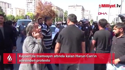 Kayseri'de tramvayın altında kalan Harun Can'ın ailesinden protesto