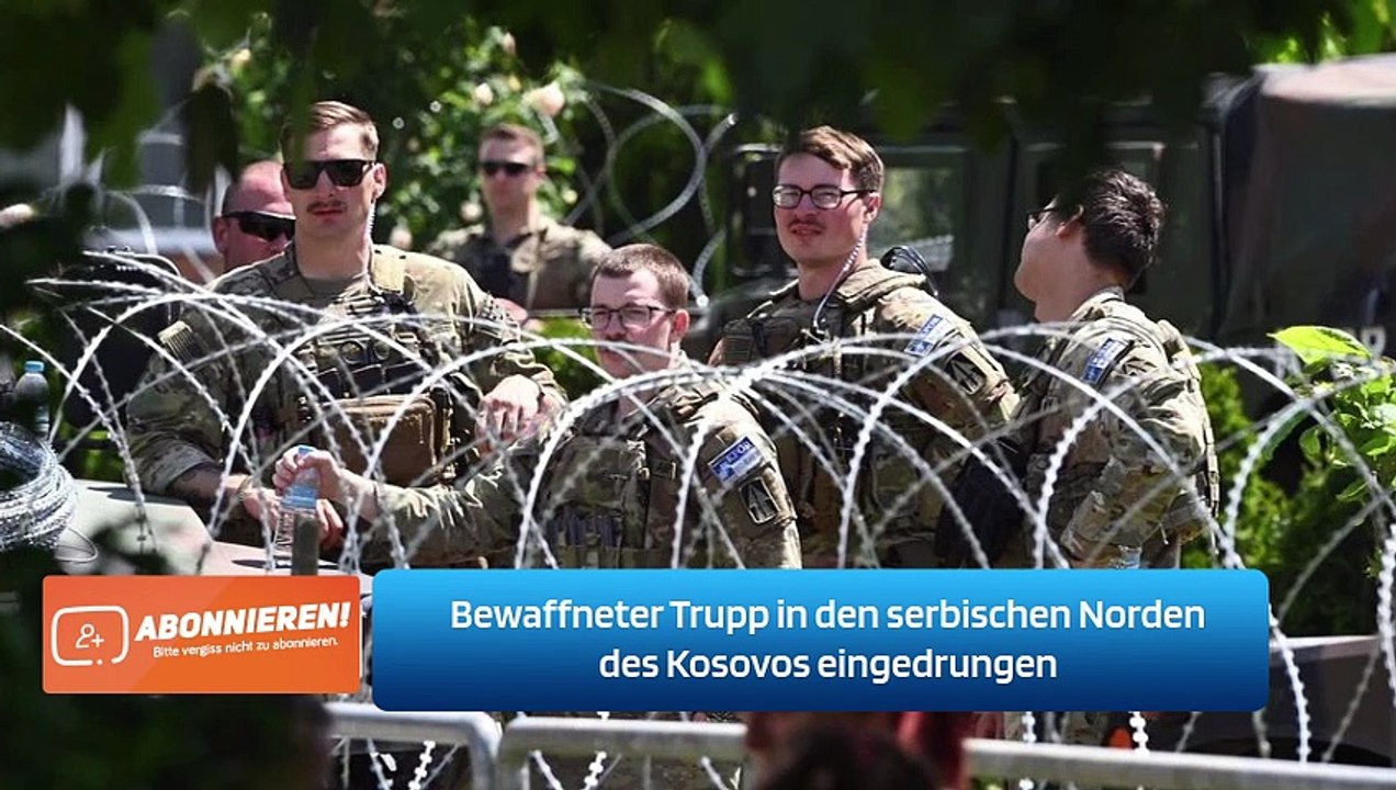 Bewaffneter Trupp in den serbischen Norden des Kosovos eingedrungen