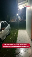 Motoqueiros causam baderna e perturbam moradores na Interpraias