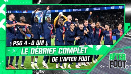 PSG 4-0 OM : Le débrief complet de l'After foot