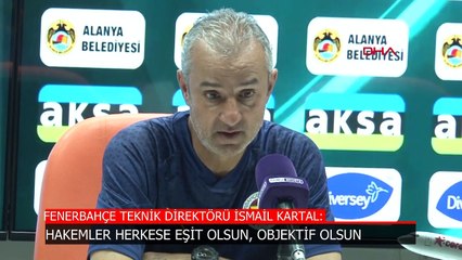 İsmail Kartal sitem etti: Vermiş olduğumuz mücadelenin karşılığı olmalı