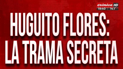 Huguito Flores: la trama secreta