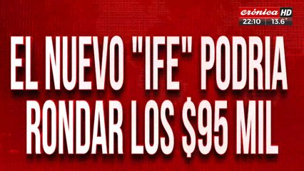 El nuevo "IFE" podría rondar los $95 mil pesos