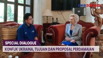 SPECIAL DIALOGUE: Konflik Ukraina, Tujuan dan Proposal Perdamaian