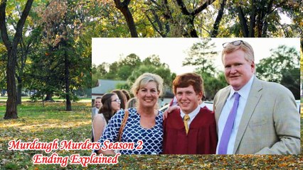 Murdaugh Murders Season 2 Explained | Murdaugh Family Murders Documentary | a southern scandal