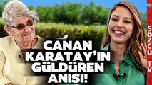 Canan Karatay'ın Güldüren Karamela Sepeti Anısı! 'ÇOK SEVERİZ'