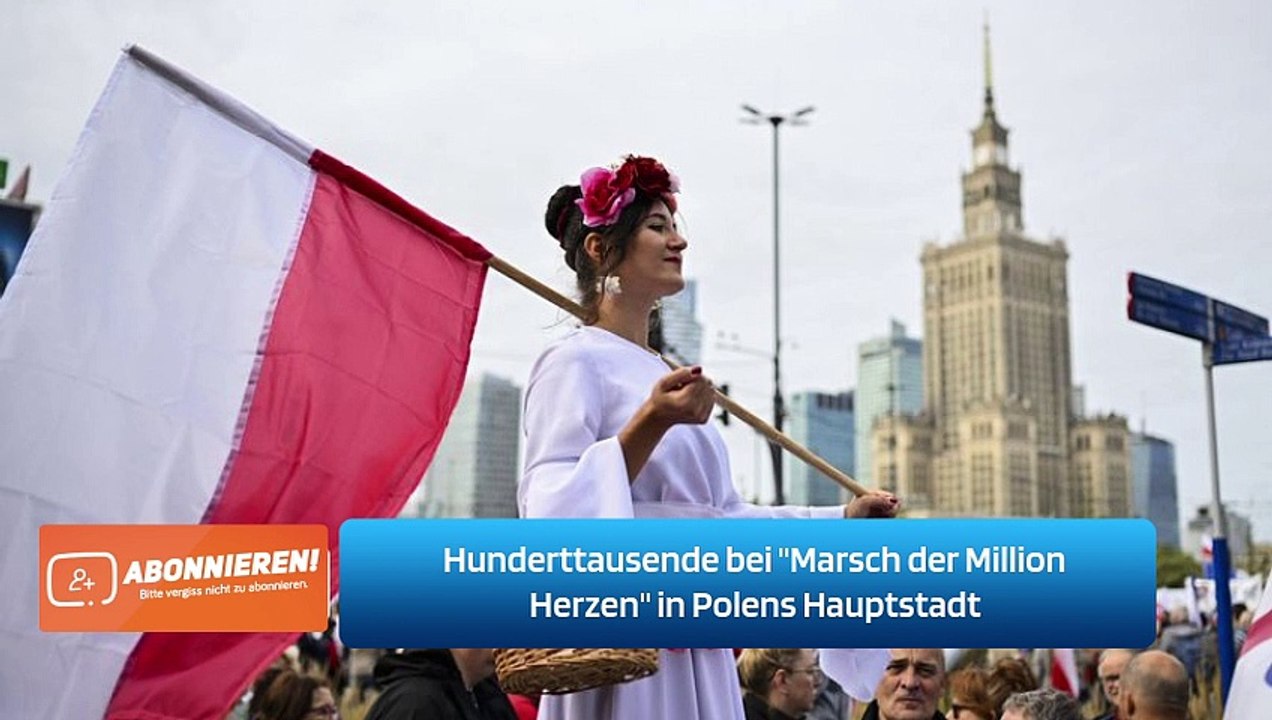 Hunderttausende bei 'Marsch der Million Herzen' in Polens Hauptstadt