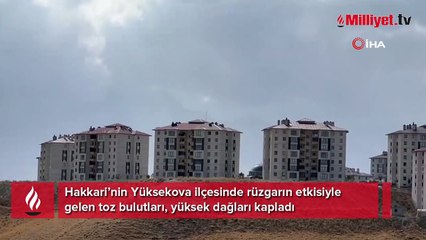 Yüksekova'da toz bulutu dağları kapladı