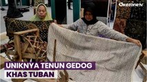Uniknya Pembuatan Kain Tenun Gedog Khas Tuban Jawa Timur