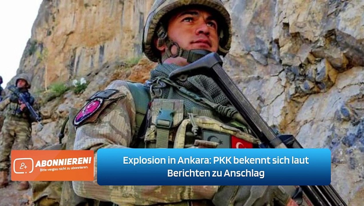 Explosion in Ankara: PKK bekennt sich laut Berichten zu Anschlag