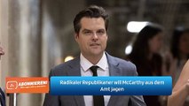 Radikaler Republikaner will McCarthy aus dem Amt jagen