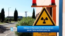 Métaux: A Marcoule, le CEA recycle son savoir-faire nucléaire pour les