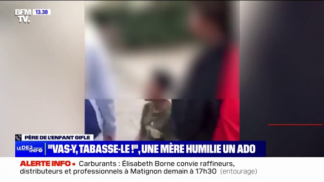 Ce qui l'embête c'est qu'elle lui a demandé de se mettre à genoux : genoux : le père de l'enfant giflé par la mère d'un de ses camarades réagit sur BFMTV
