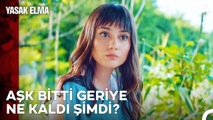 İlk Haline Aşık, Son Haline Kırgınım - Yasak Elma 10. Bölüm