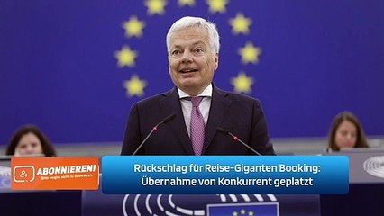 Rückschlag für Reise-Giganten Booking: Übernahme von Konkurrent geplatzt