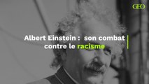 Albert Einstein :  son combat contre le racisme
