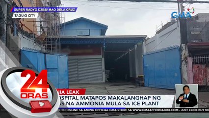 10, na-ospital matapos makalanghap ng tumagas na ammonia mula sa ice plant | 24 Oras