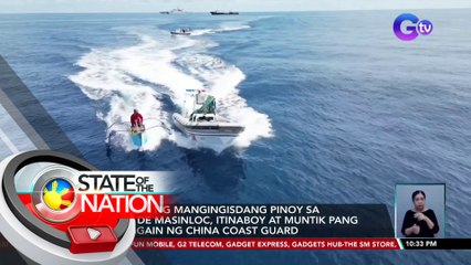 Bangka ng mangingisdang Pinoy sa Bajo De Masinloc, itinaboy at muntik pang banggain ng China Coast Guard | SONA