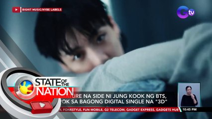 Mas mature na side ni Jung Kook ng BTS, tampok sa bagong digital single na "3D" | SONA