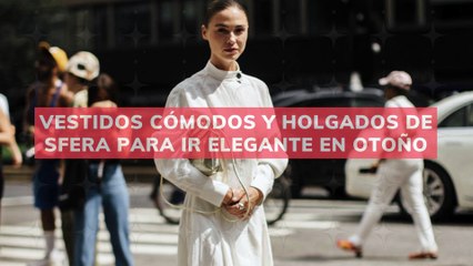 Vestidos cómodos y holgados de Sfera para ir elegante en otoño
