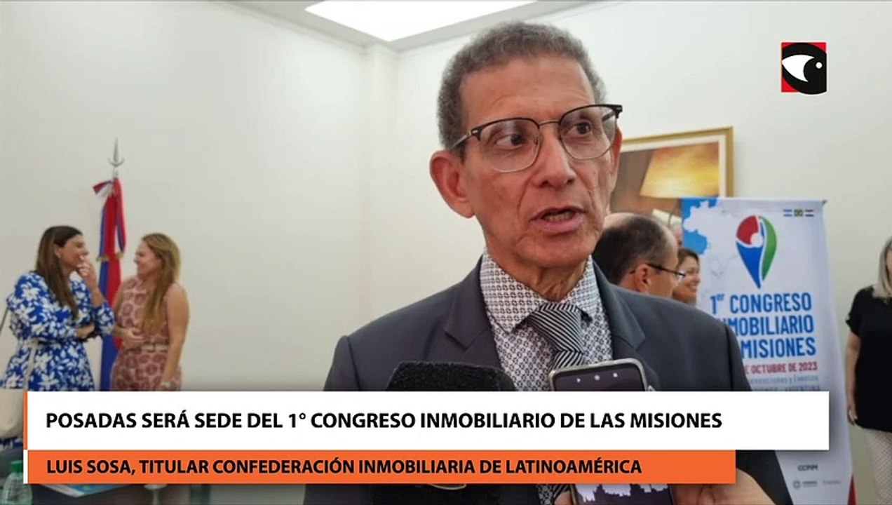 Posadas será sede del 1° Congreso Inmobiliario de las Misiones