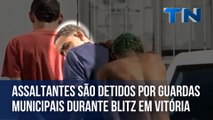 Assaltantes são detidos por guardas municipais durante blitz em Vitória