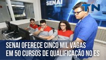 Senai oferece cinco mil vagas em 50 cursos de qualificação no ES