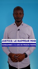 justice: le rappeur mhd condamné à 12 ans de prison ferme