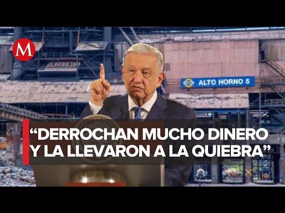 AMLO espera que Ancira recapacite ante propuesta de rescatar Altos Hornos de México