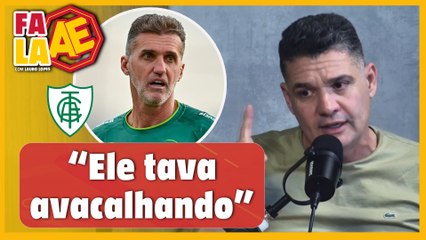 Toledo: 'Vagner Mancini estava avacalhando o América'